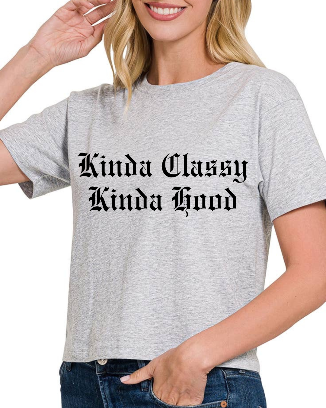 Kinda Classy Kinda Hood cropped tee