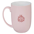 She is Brave Mug