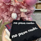 No pasa nada Tee