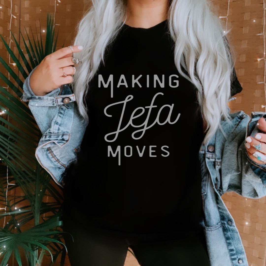 Making Jefa Moves Tee